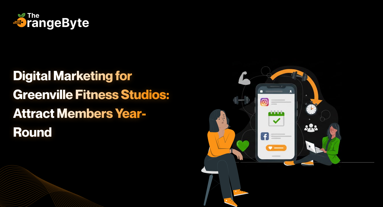 Digital Marketing for Greenville Fitness Studios: Attract Members Year-Round