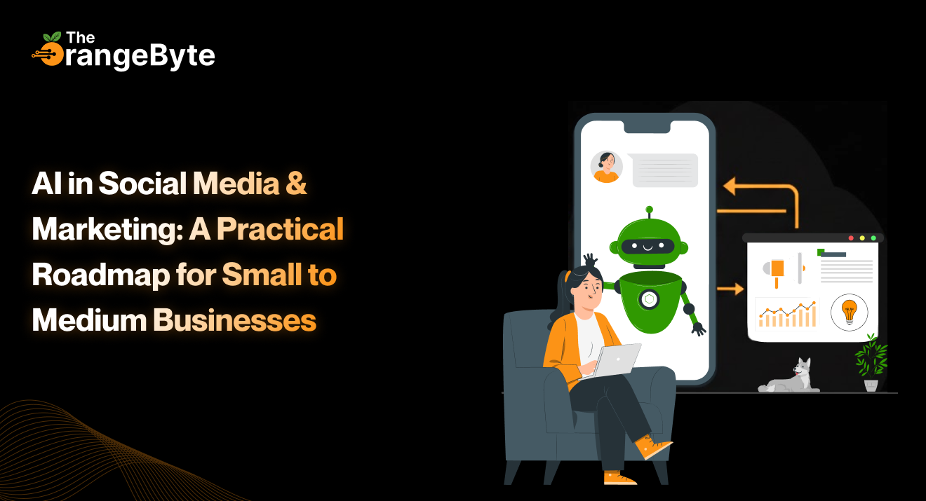 AI in Social Media & Marketing: A Practical Roadmap for Small to Medium Businesses