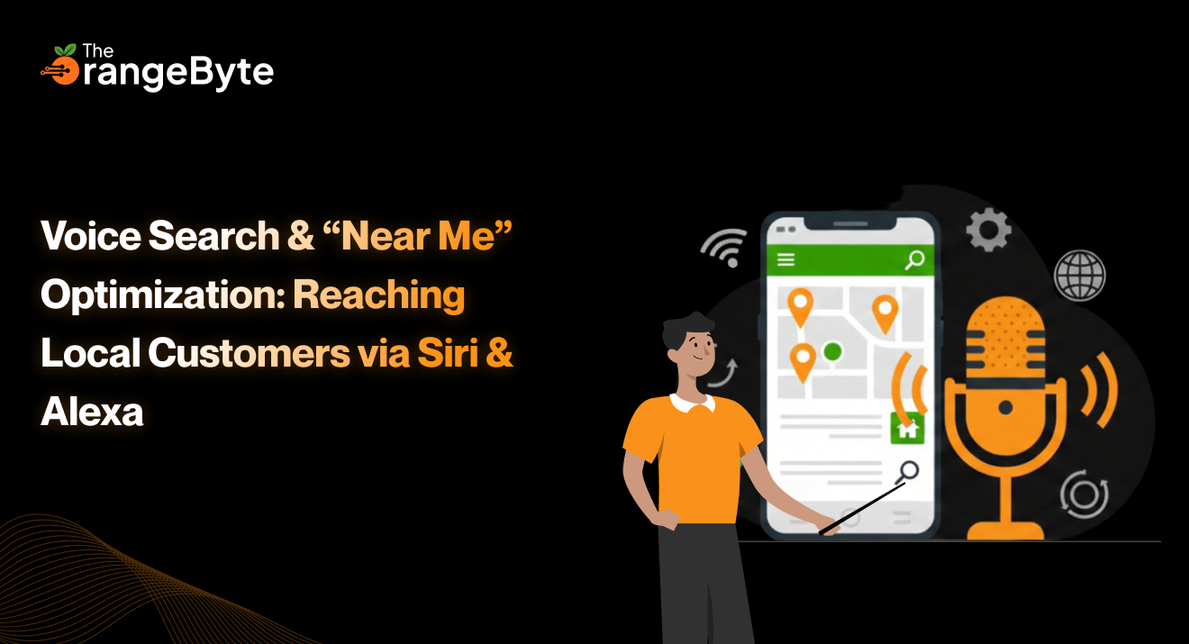 Voice Search & “Near Me” Optimization: Reaching Local Customers via Siri & Alexa