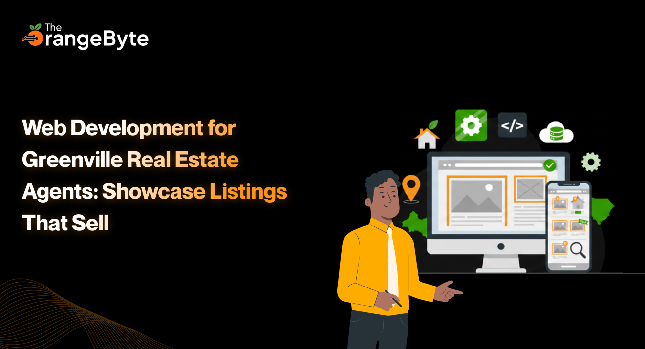 Web Development for Greenville Real Estate Agents: Showcase Listings That Sell